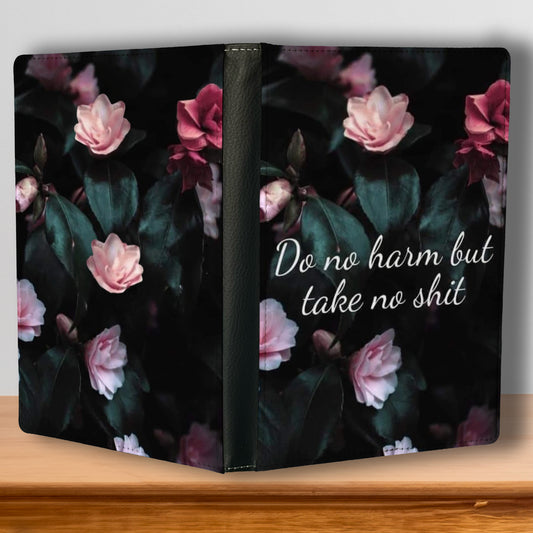 Do No Harm But Take No Shit